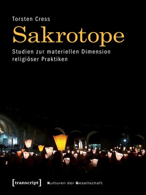 cover image of Sakrotope--Studien zur materiellen Dimension religiöser Praktiken